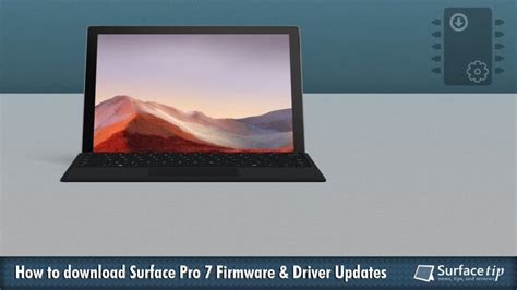 Download Surface Pro 7 Drivers and Firmware from Official .